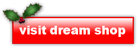 Check out the NEW Dream Shop!